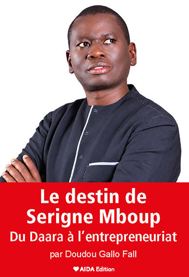 Couverture de Le Destin de Serigne Mboup : Du Daara à l’Entrepreneuriat